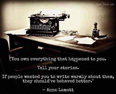 Anne-Lamott-You-own-everything-that-happened-to-you-1