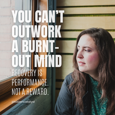 YOU CANâT OUTWORK A BURNT-OUT MIND
